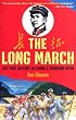 The Long March: The True History of Communist China's Founding Myth