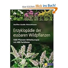 Enzyklop�die der essbaren Wildpflanzen: 1500 Pflanzen Mitteleuropas