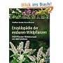Enzyklop�die der essbaren Wildpflanzen: 1500 Pflanzen Mitteleuropas