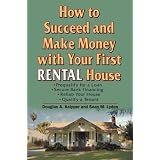How to Succeed and Make Money with Your First Rental House