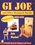 GI JOE TM and Other Backyard Heroes 1970-1979: An Unauthorized Guide