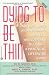 Dying to Be Thin: Understanding and Defeating Anorexia Nervosa and Bulimia--A Practical, Lifesaving Guide