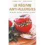Le régime anti-allergies : Recettes sans oeufs, sans lactose, sans gluten