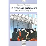 La Ferme aux professeurs : Journal d'un stagiairepar Fran�ois Vermorel