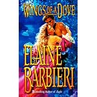 Wings of a Dove (Love Spell) by Elaine Barbieri