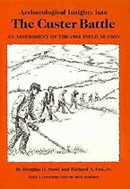 Archaeological Insights into the Custer Battle: An Assessment of the 1984 Field Season/With Map