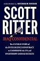 Iraq Confidential: The Untold Story of the Intelligence Conspiracy to Undermine the UN and Overthrow Saddam Hussein