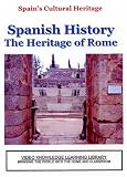 Spain's Cultural Heritage - Spanish History: The Heritage of Rome
