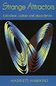 Strange Attractors: Literature, Culture and Chaos Theory