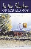 In the Shadow of Los Alamos: Selected Writings of Edith Warner