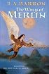 The Wings of Merlin (Lost Years of Merlin, Bk 5)