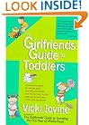The Girlfriends' Guide to Toddlers