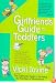 The Girlfriends' Guide to Toddlers