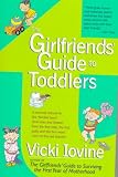 The Girlfriends' Guide to Toddlers