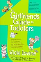 The Girlfriends' Guide to Toddlers