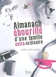 Almanach �bouriff� d'une famille extra-ordinaire