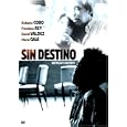 Sin Destino (Without Destiny)