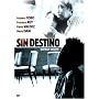 Sin Destino (Without Destiny)
