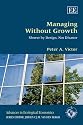 Managing Without Growth: Slower by Design, Not Disaster (Advances in Ecological Economics Series)