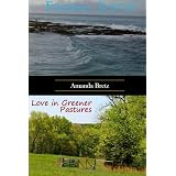 Finding Justus and Love in Greener Pastures: Two Complete Novels