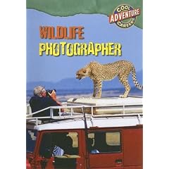 Wildlife Photographer (Cool Careers (Gareth Stevens))