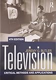 Television: Critical Methods and Applications, 4th Edition