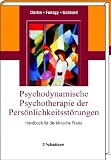 Bild zu: Psychodynamische Psychotherapie der Pers&ouml;nlichkeitsst&ouml;rungen: Handbuch f&uuml;r die klinische Praxis