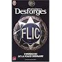 Flic : Chroniques de la police ordinaire de B�n�dicte Desforges