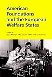 American foundations and the European welfare states
