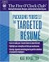 Packaging Yourself: The Targeted Resume (Packaging Yourself)
