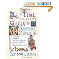 The Time Traveller's Guide to Medieval England: A Handbook for Visitors to the Fourteenth Century