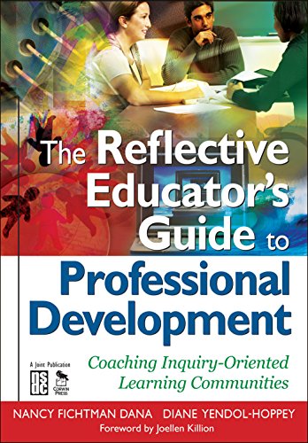 The Reflective Educator's Guide to Professional Development: Coaching Inquiry-Oriented Learning Communities