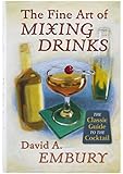 The Fine Art of Mixing Drinks