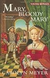 Mary, Bloody Mary: A Young Royals Book