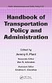 Handbook of Transportation Policy and Administration (Public Administration and Public Policy)
