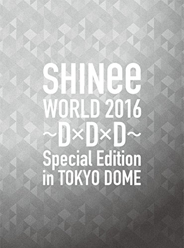 SHINee WORLD 2016~D&times;D&times;D~ Special Edition in TOKYO DOME(初回限定盤) [Blu-ray]