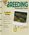 The Super Simple Guide To Breeding Freshwater Fishes (Super Simple Guide To...)