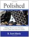 Polished: Adding Shine to Your Resume, Cover Letter, and Interview Skills