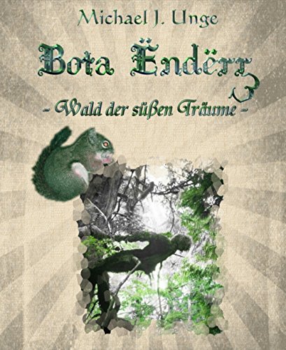 Bota Ënd: Wald der süßen Träume (German Edition)