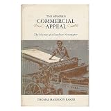 Memphis Commercial Appeal: The History of a Southern Newspaper