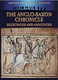 The Anglo-Saxon chronicle : illustrated and annotated