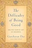 The Difficulty of Being Good: On the Subtle Art of Dharma