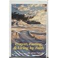 Prayer, Fasting, and Living By Faith by Dr Jerry Falwell
