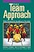 The Team Approach: With Teamwork Anything is Possible