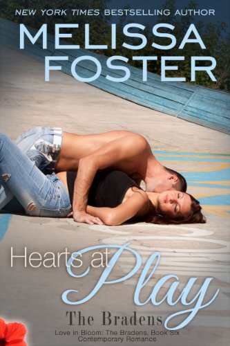 Hearts at Play (Love in Bloom: The Bradens, Book 6) Contemporary Romance by Melissa Foster