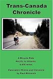 Trans-Canada Chronicle: A Bicycle Ride Pacific to Atlantic 4,400 miles