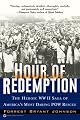 Hour of Redemption: The Heroic WW II Saga of America's Most Daring POW Rescue