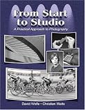 From Start to Studio: A Practical Approach to Photography