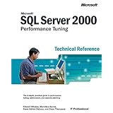 Microsoft® SQL Server 2000(TM) Performance Tuning Technical Reference
