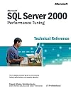 Microsoft® SQL Server 2000™ Performance Tuning Technical Reference